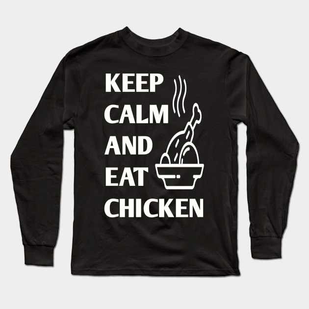 keep calm and eat chicken Long Sleeve T-Shirt by victoriahague